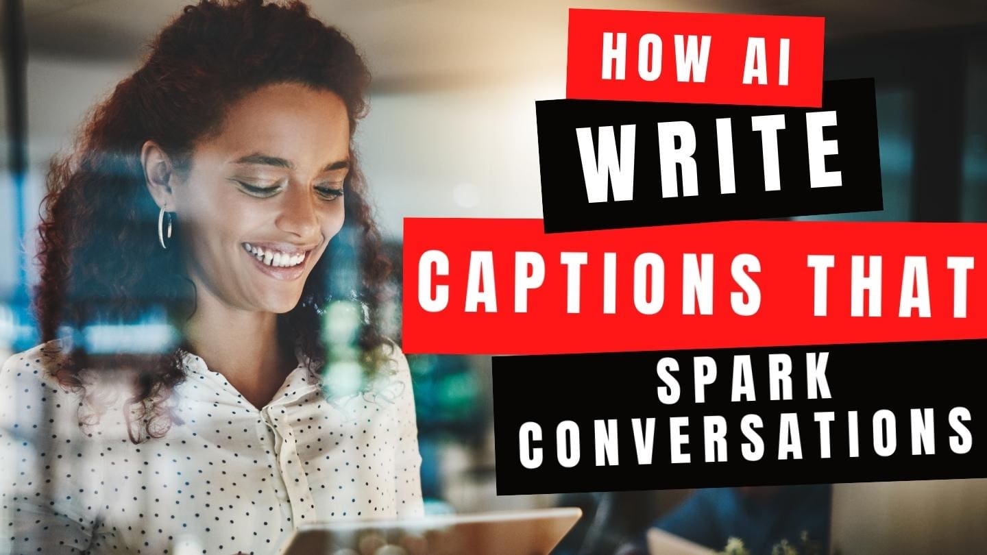 How to Write Captions That Spark Conversations